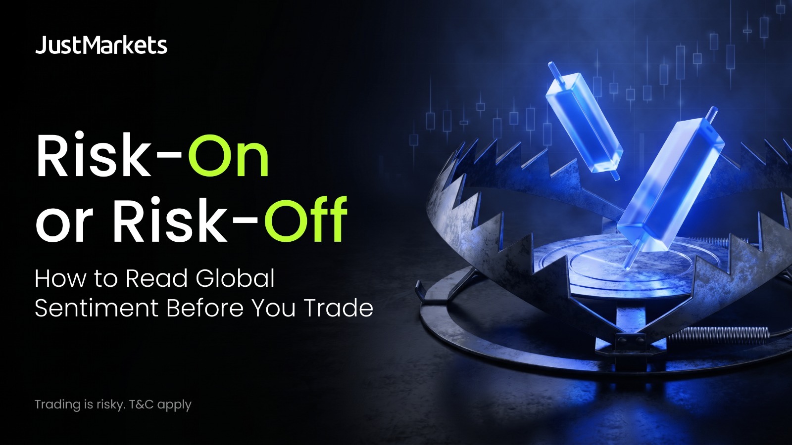 Risk-On or Risk-Off? How to Read Global Sentiment Before You Trade